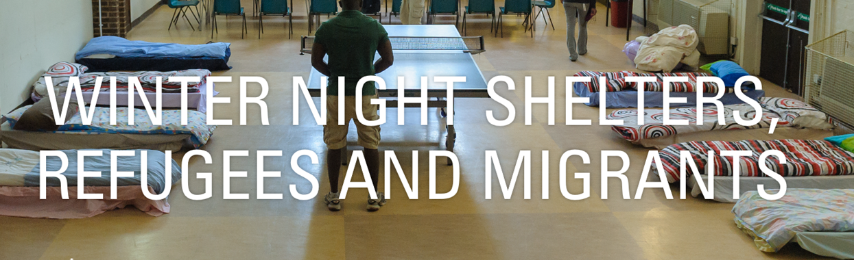 You're viewing Winter night shelters, refugees and migrants Winter night shelters, refugees and migrants