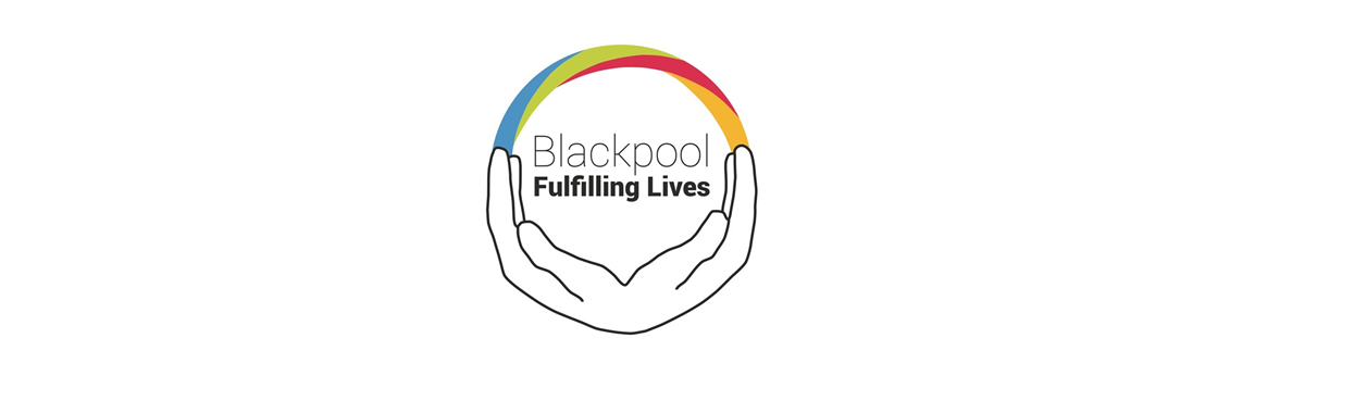Blackpool Fulfilling Lives - ‘System Change – 2 Years on’ Event