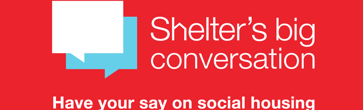 You're viewing The Future of Social Housing - Shelter's Big Conversation (Manchester) The Future of Social Housing - Shelter's Big Conversation (Manchester)