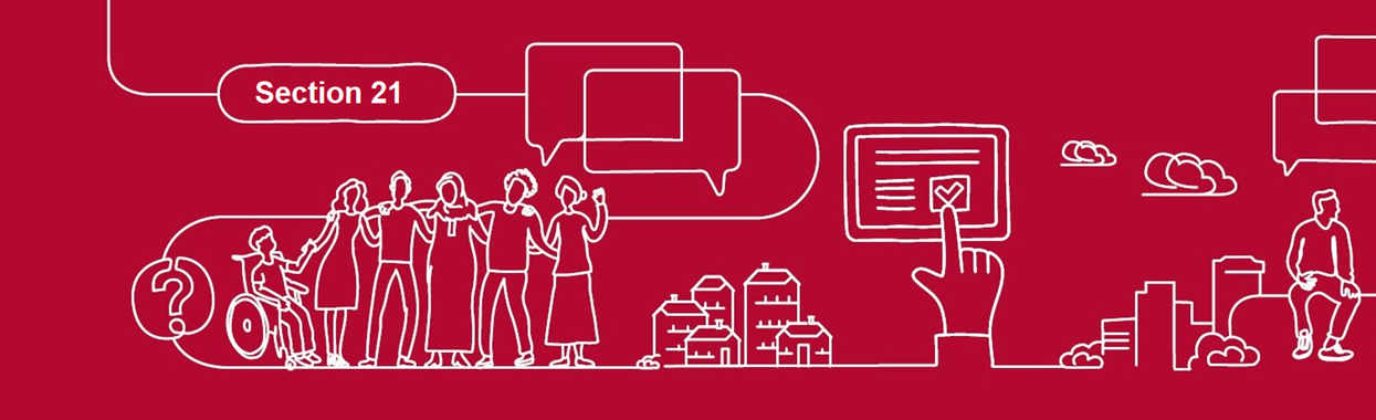 You're viewing Frontline Worker Survey: Government Consultation to remove Section 21 of the Housing Act 1988 Frontline Worker Survey: Government Consultation to remove Section 21 of the Housing Act 1988