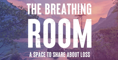 The Breathing Room - A Space for Practitioners to talk about grief, death and dying