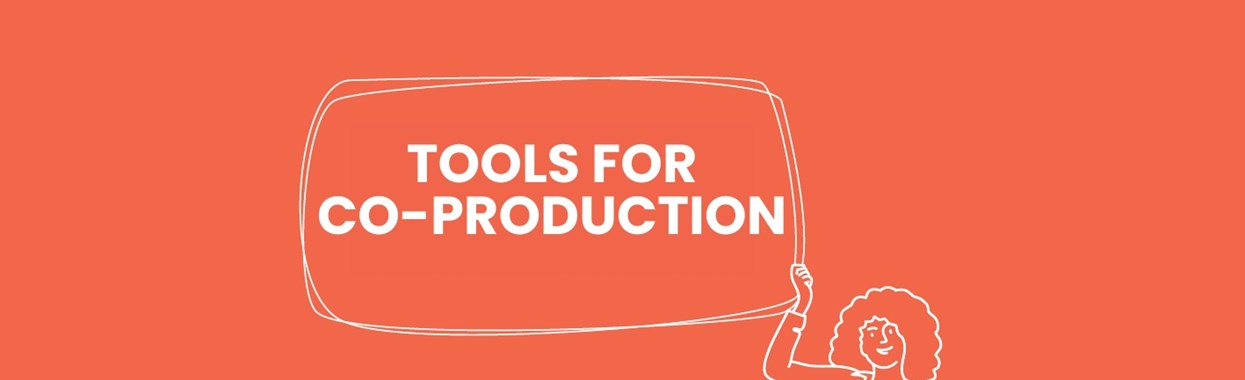 You're viewing Tools for Co-Production Tools for Co-Production