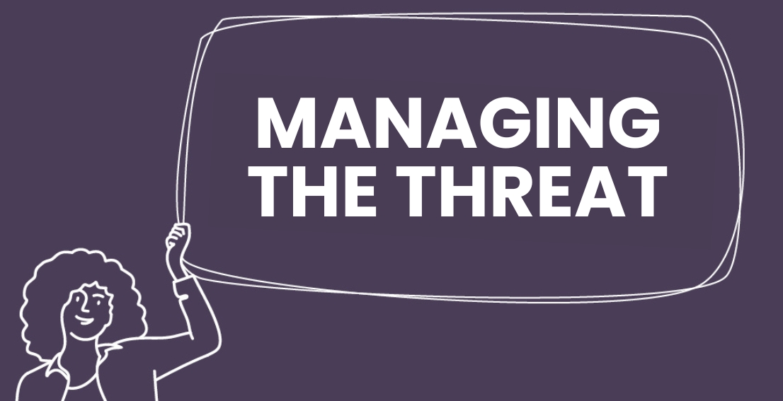 Managing the Threat